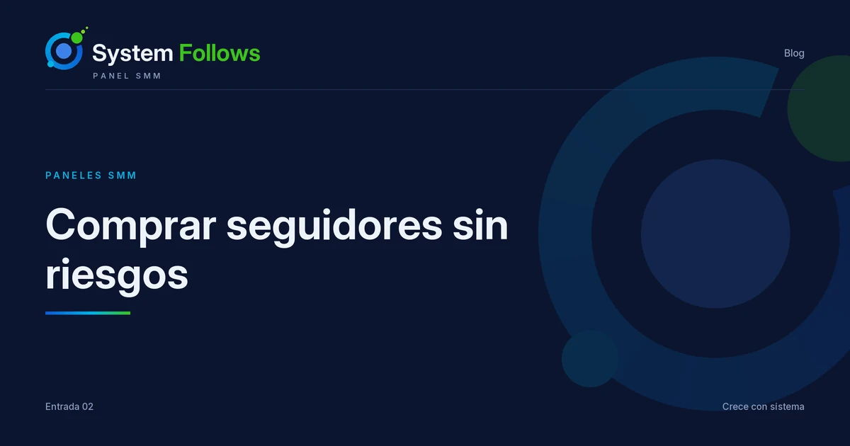 Cómo comprar seguidores sin riesgos: lista de 10 comprobaciones