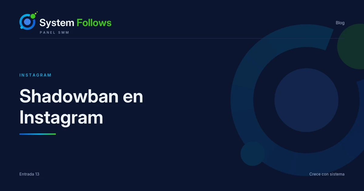 Shadowban en Instagram: mitos, señales reales y cómo salir